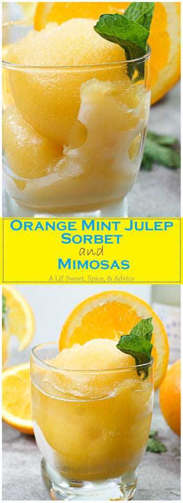 Orange Mint Julep Sorbet and Mimosas -- This sorbet & mimosa is sure to knock the socks off your guests this summer when they find out the bourbon is frozen IN the sorbet! -- lilsweetspiceadvice.com