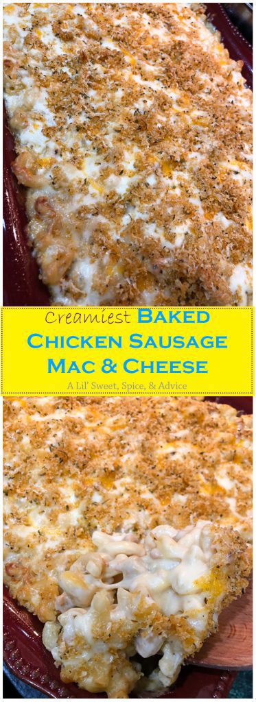 Baked Chicken Sausage Mac & Cheese -- This is really the creamiest baked macaroni and cheese recipe you'll find and I give all of the tips on how to create this pasta perfection. -- lilsweetspiceadvice.com #bakedmacaroniandcheese #macandcheese #chickenmacandcheese