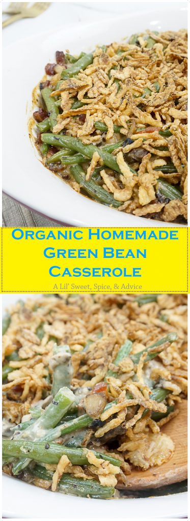 Homemade Green Bean Casserole-- This is literally the best homemade green bean casserole with scratch made organic mushroom sauce.-- lilsweetspiceadvice.com #greenbeancasserole #scratchmadegreenbeancasserole #homemademushroomcreamsauce